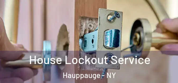 House Lockout Service Hauppauge - NY