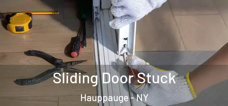 Sliding Door Stuck Hauppauge - NY